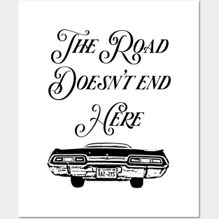 The Road Doesn't End Here- Supernatural Posters and Art